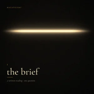 the brief — a written tarot reading, Mayatilism